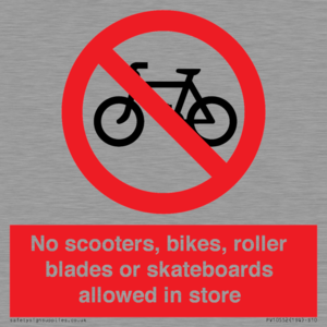 No scooters, bikes, roller blades or skateboards allowed in store